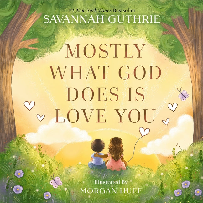 Mostly What God Does Is Love You Zonderkidz