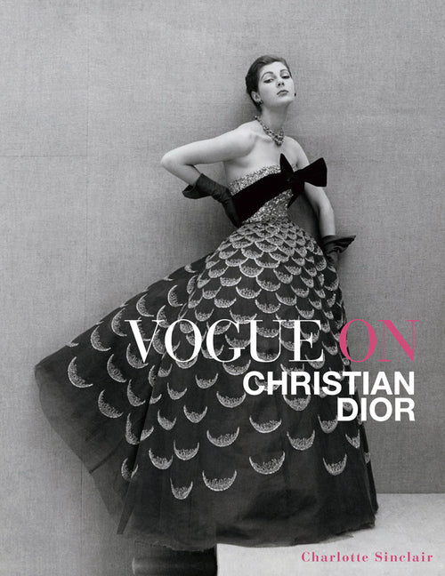 Vogue on Christian Dior Harry N. Abrams