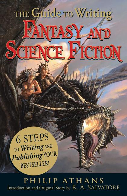 The Guide to Writing Fantasy and Science Fiction: 6 Steps to Writing and Publishing Your Bestseller! Adams Media Corporation