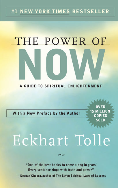 The Power of Now: A Guide to Spiritual Enlightenment New World Library
