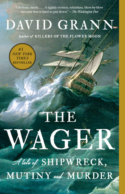 The Wager: A Tale of Shipwreck, Mutiny and Murder Vintage