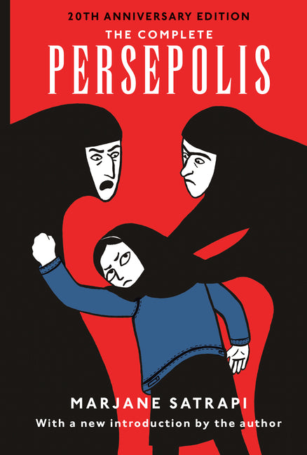 The Complete Persepolis: Volumes 1 and 2 Pantheon Books