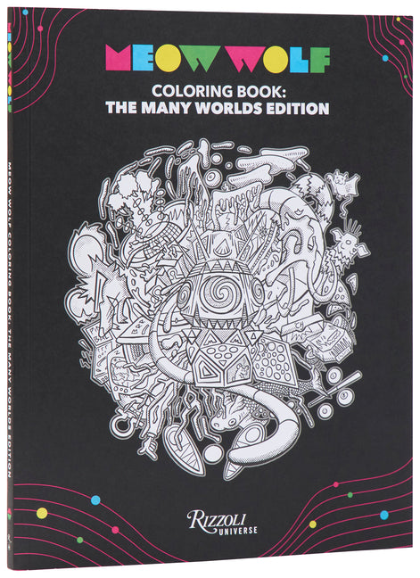 Meow Wolf Coloring Book: The Many Worlds Edition Rizzoli Universe