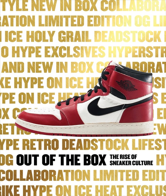 Out of the Box: The Rise of Sneaker Culture Rizzoli Electa