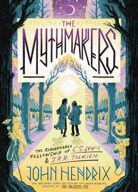 The Mythmakers: The Remarkable Fellowship of C.S. Lewis & J.R.R. Tolkien (a Graphic Novel) Abrams Fanfare