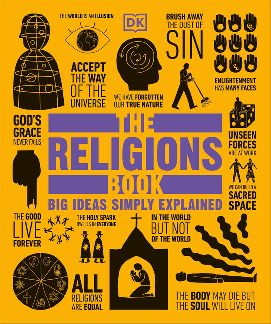 The Religions Book: Big Ideas Simply Explained DK Publishing (Dorling Kindersley)