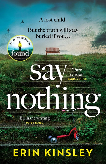 Say Nothing: The Gripping and Emotional Thriller from the Bestselling Author of Found Headline