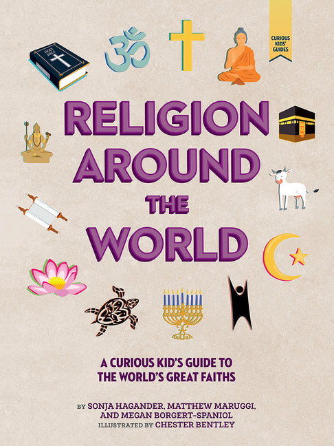 Religion Around the World: A Curious Kid's Guide to the World's Great Faiths Beaming Books