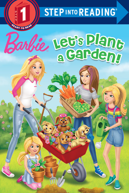 Let's Plant a Garden! (Barbie) Random House Books for Young Readers