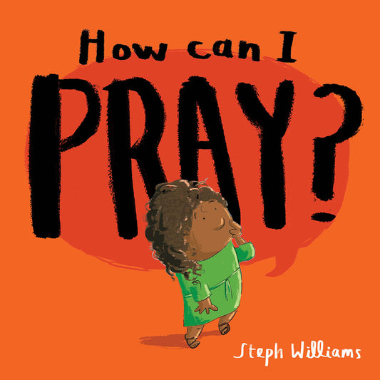 How Can I Pray? Good Book Co