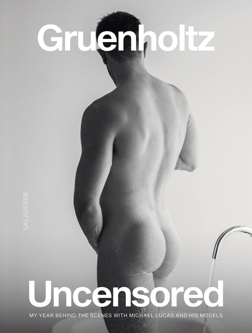 Uncensored: My Year Behind the Scenes with Michael Lucas and His Models Salzgeber