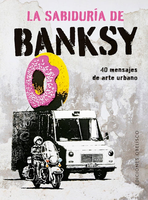 Sabiduría de Banksy, La Obelisco