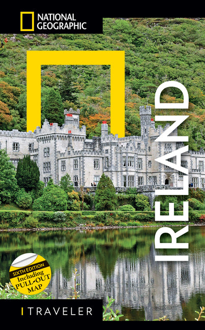 National Geographic Traveler Ireland 6th Edition National Geographic Society