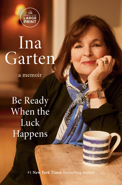 Be Ready When the Luck Happens: A Memoir Random House Large Print Publishing