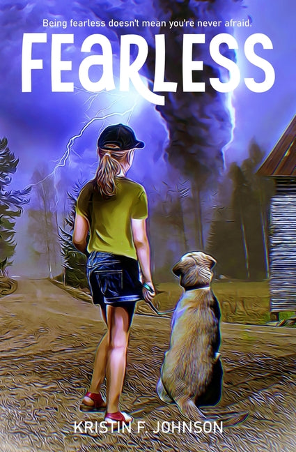Fearless: A Middle Grade Adventure Story Kristin Johnson
